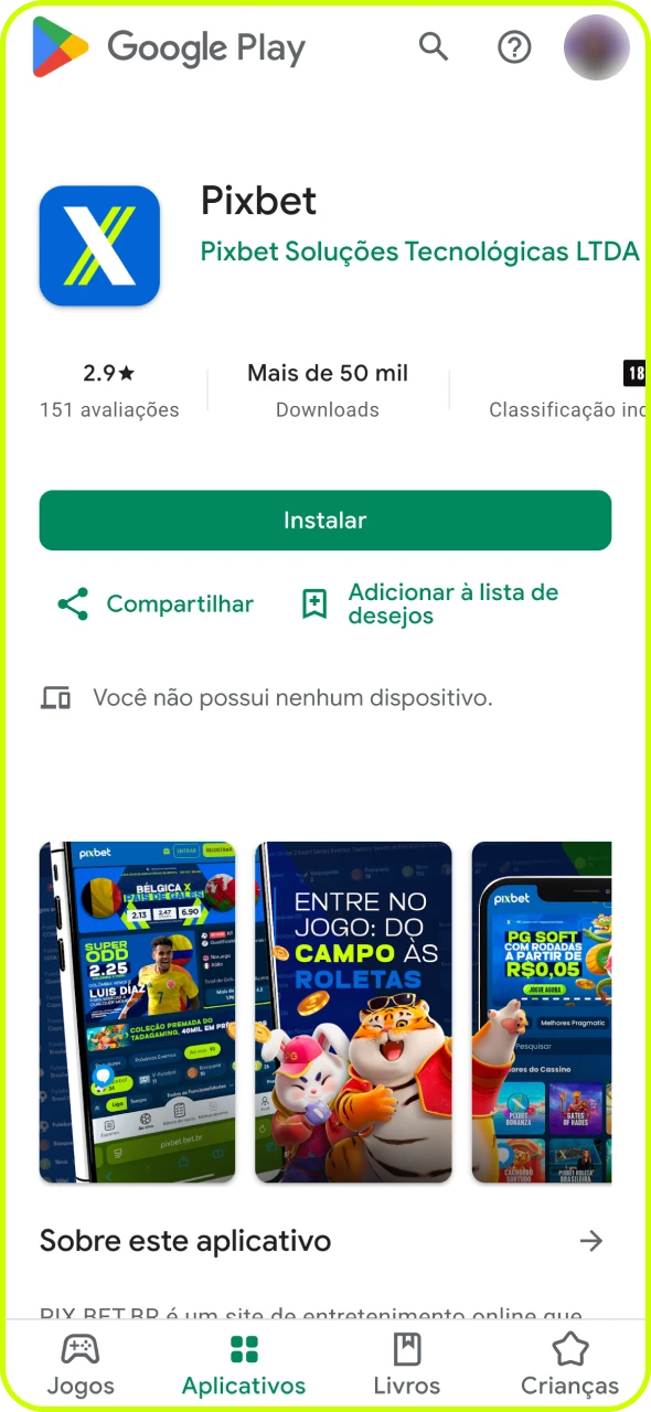 Baixe o aplicativo Pixbet na página do Google Play.